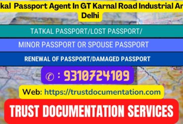 Passport agents service in GT Karnal Road Industrial Area Delhi 9310724109