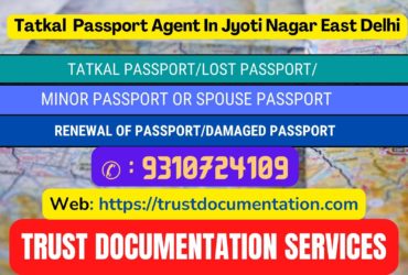 Tatkal passport services in Jyoti Nagar East Delhi 9310724109