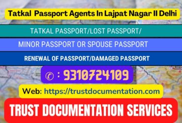 Tatkal passport agents in Lajpat Nagar II Delhi 9310724109