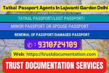 Passport agents service in Lajwanti Garden Delhi 9310724109