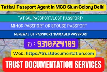 Passport agents consultant in MCD Slum Colony Delhi 9310724109