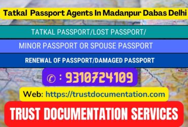 Tatkal passport agents in Madanpur Dabas Delhi 9310724109