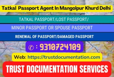 Tatkal passport agents in Mangolpur Khurd Delhi 9310724109