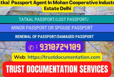 Passport agents consultant in Mohan Cooperative Industrial Estate Delhi 9310724109