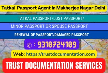 Tatkal passport agents in Mukherjee Nagar Delhi 9310724109