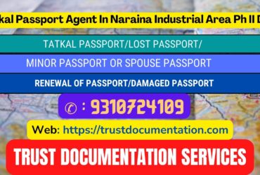 Tatkal passport services in Naraina Industrial Area Ph II Delhi 9310724109