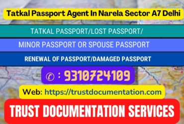 Tatkal passport agents in Narela Sector A7 Delhi 9310724109