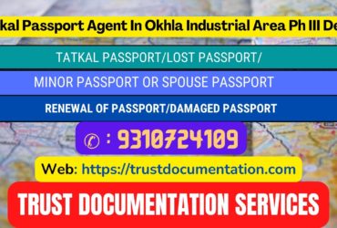 Passport agents service in Okhla Industrial Area Ph III Delhi 9310724109