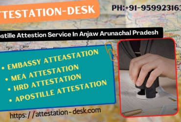 Certificate Attestation Apostille in Anjaw  9599231630