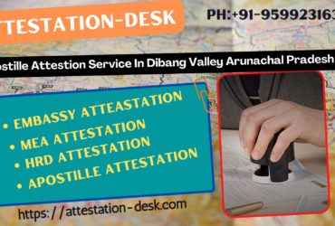 Certificate Attestation Apostille in Dibang Valley  9599231630