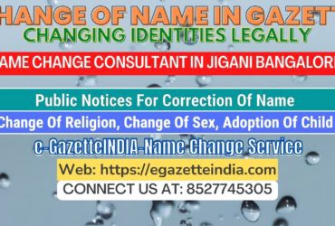 The procedure for name changesin Jigani Bangalore 8527745305