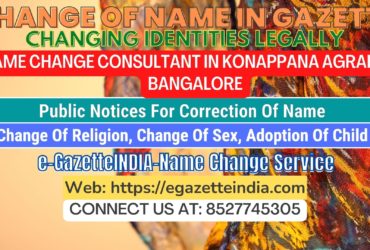 The procedure for name changes in Konappana Agrahara Bangalore 8527745305