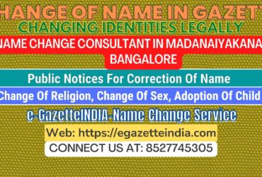 The procedure for name changes in Madanaiyakanahalli Bangalore 8527745305