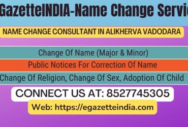 Gazette Of India Name Change Service In  Alikherva Vadodara-8527745305