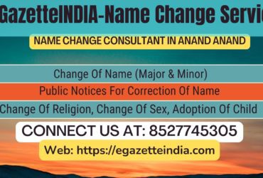 Gazette Of India Name Change Service In  Anand Anand-8527745305