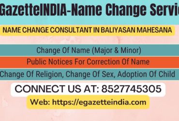 Name Change Gazette Notification In Baliyasan Mahesana 8527745305