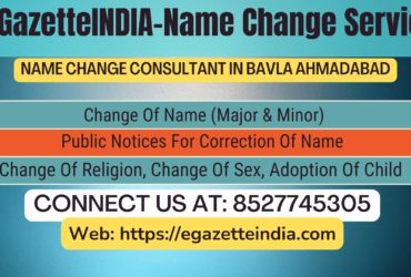 Name Change In Gazette Notification In Bavla Ahmadabad-8527745305