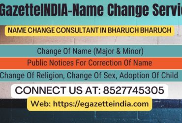 Name Change Gazette Notification In Bharuch Bharuch 8527745305