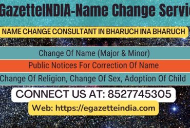 Name Change In Gazette Notification In Bharuch INA Bharuch-8527745305