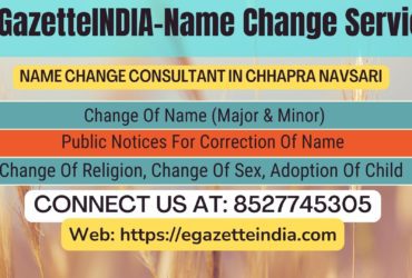 Gazette Name Change Agent Consultant Service In Chhapra Navsari-8527745305