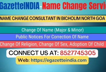 Gazette Of India Name Change Service In Bicholim North Goa-8527745305