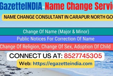 Gazette Name Change Agent Consultant Service In Carapur North Goa-8527745305