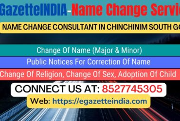 Name Change In Gazette Notification In Chinchinim South Goa-8527745305