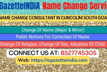 Name Change Gazette Notification In Cuncolim South Goa 8527745305