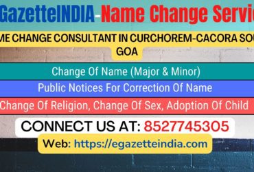 Name Change In Gazette Notification In Curchorem-Cacora South Goa-8527745305