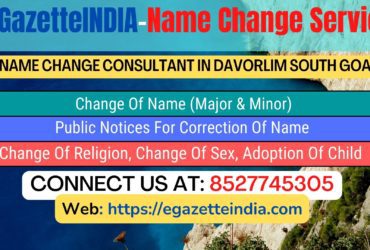 Name Change Gazette Notification In Davorlim South Goa 8527745305