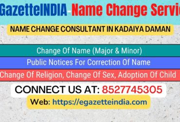 Name Change Gazette Notification In Kadaiya Daman 8527745305