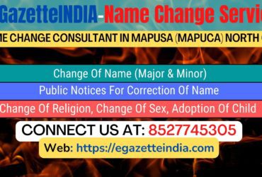 Name Change Gazette Notification In Mapusa (Mapuca) North Goa 8527745305