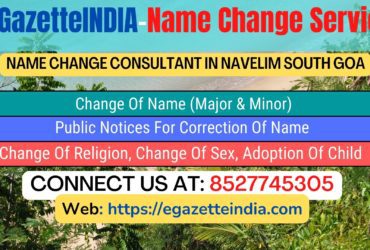 Name Change In Gazette Notification In Navelim South Goa-8527745305