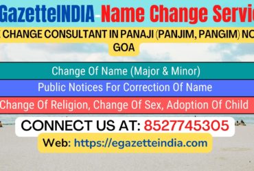 Name Change Gazette Notification In Panaji (Panjim, Pangim) North Goa 8527745305