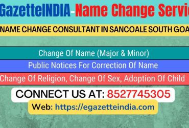 Name Change In Gazette Notification In  Sancoale South Goa-8527745305