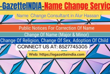 Change of Name in Gazette agent in Alur Hassan 8527745305