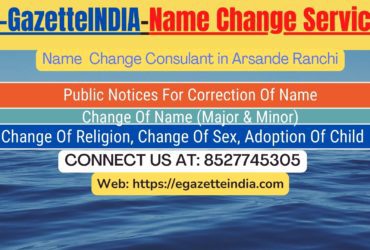 Name Change Agent Arsande Ranchi In Arsande Ranchi 8527745305