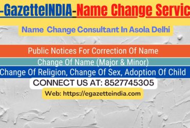 Name Change Gazette Notification In Asola Delhi 8527745305