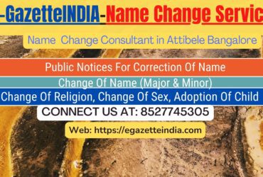 Change of Name in Gazette agent in Attibele Bangalore 8527745305