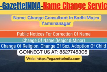 Gazette Of India Name Change Service In Badhi Majra Yamunanagar-8527745305