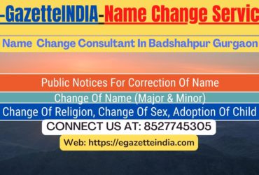 Name Change Agent Badshahpur Gurgaon In Badshahpur Gurgaon 8527745305