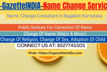 Change of Name in Gazette agent in Bagalkot Karnataka 8527745305