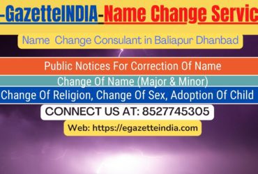 Name Change Gazette Notification In Baliapur Dhanbad 8527745305