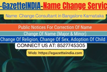 Change of Name in Gazette agent in Bangalore Karnataka 8527745305