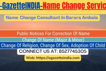 Name Change In Gazette Notification In Barara Ambala-8527745305