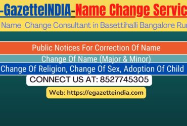 Change of Name in Gazette agent in Basettihalli Bangalore Rural 8527745305