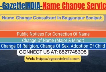 Name Change In Gazette Notification In Bayyanpur Sonipat-8527745305