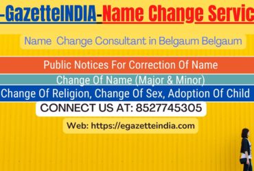 Change of Name in Gazette agent in Belgaum Belgaum 8527745305