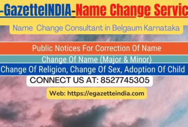 Change of Name in Gazette agent in Belgaum Karnataka 8527745305