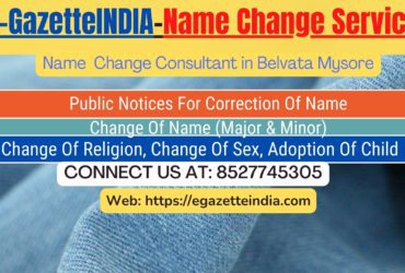 Change of Name in Gazette agent in Belvata Mysore 8527745305